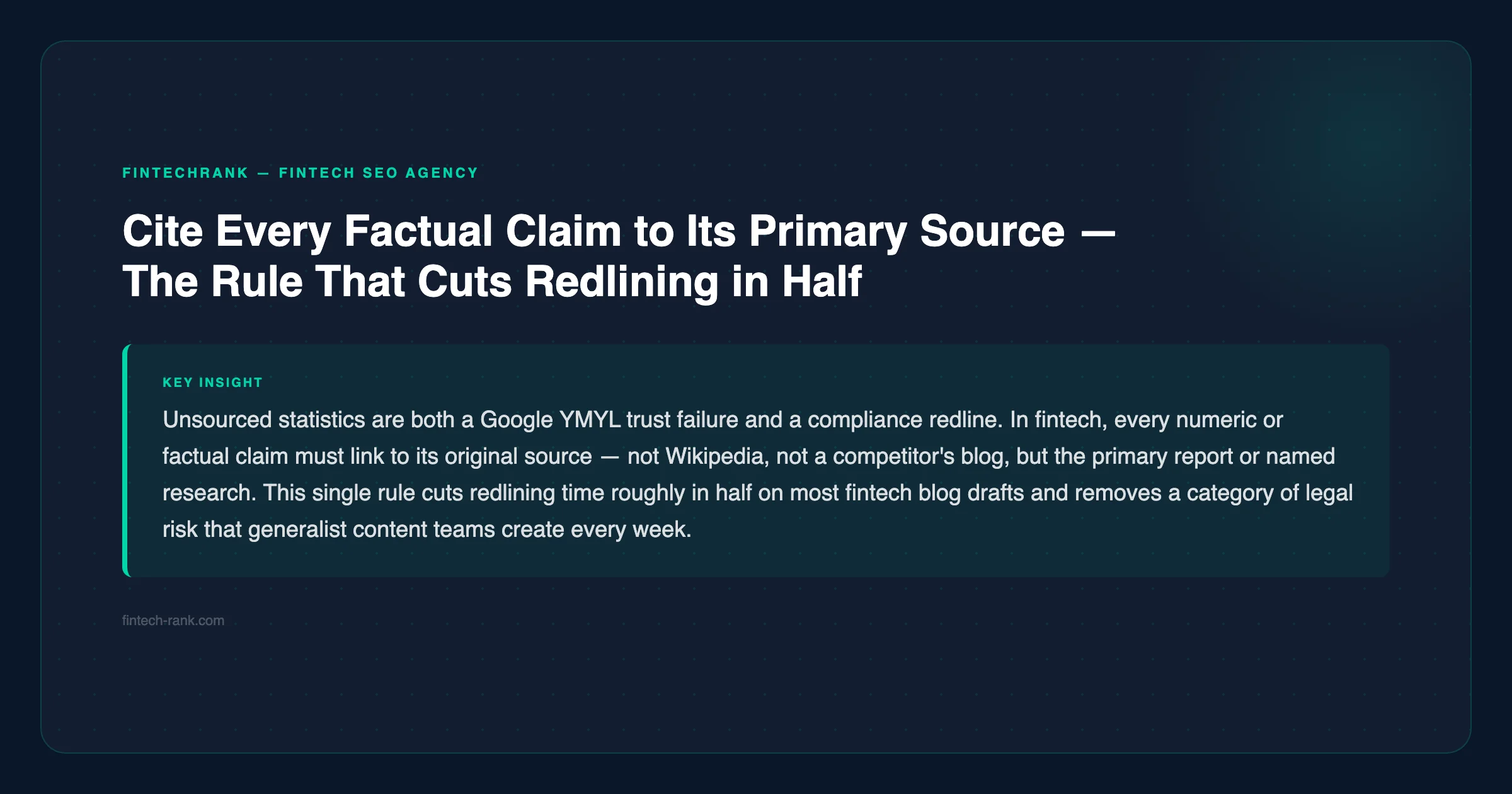 FinTechRank tip: cite every factual claim to its primary source — the rule that cuts redlining in half — fintech-rank.com
